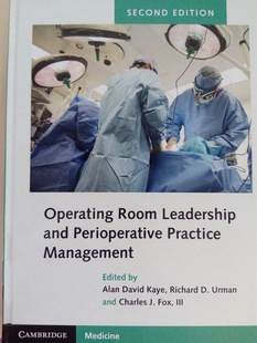 Operating Room Leadership and Perioperative Practice Management